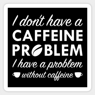 Caffeine Problem Sticker